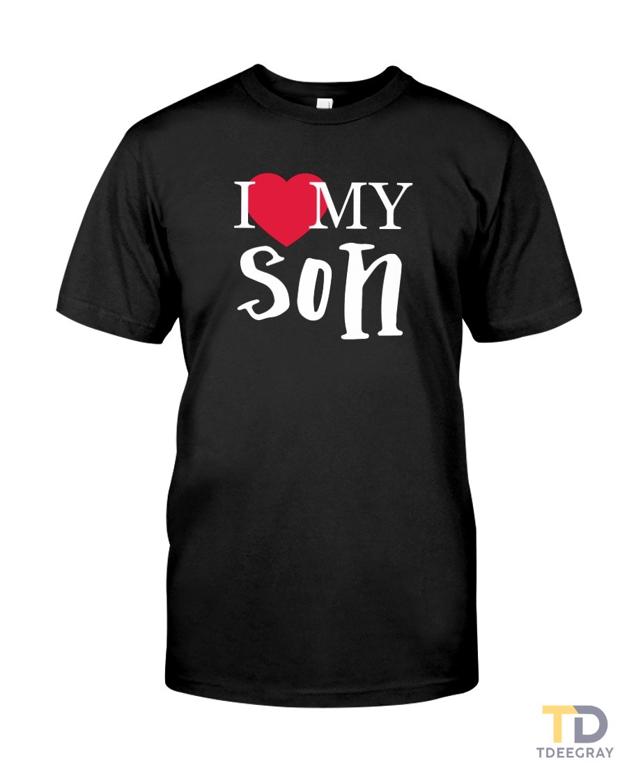 I Love My Son Classic T-Shirt