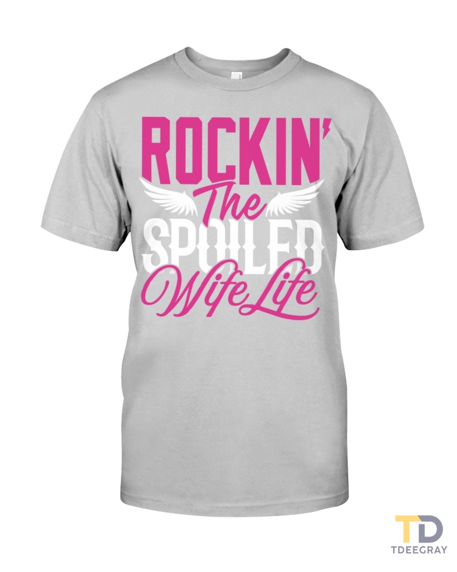 Rockin The Spoiled Wife Life Gift Funny Marriage Tshirt Classic T-Shirt