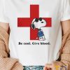 Snoopy Donate Blood shirt , Be Cool Give Blood 2023 Shirt