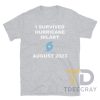 I Survived Hurricane Hilary August 2023 Unisex Tshirt Hilary Tee 2023 California Earthquake Today Stay With Hilary Tropical Storm Hilary