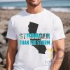 Stronger Than The Storm Hilary Hurricane Shirt For Women Men California Strong Graphic Tee California Hurrican California Earthquake