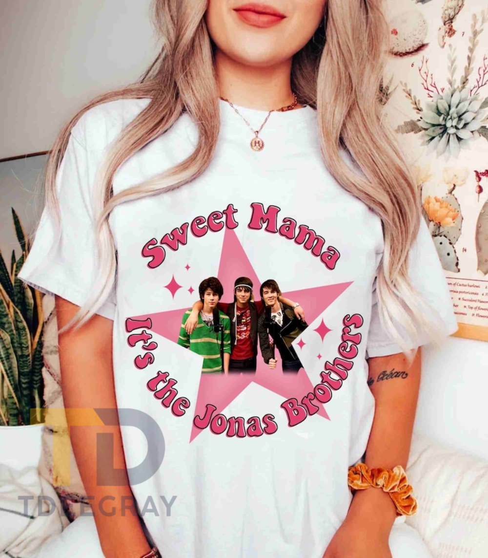 Sweet Mama It's The Jonas Brothers Concert Shirt Gift For Fans