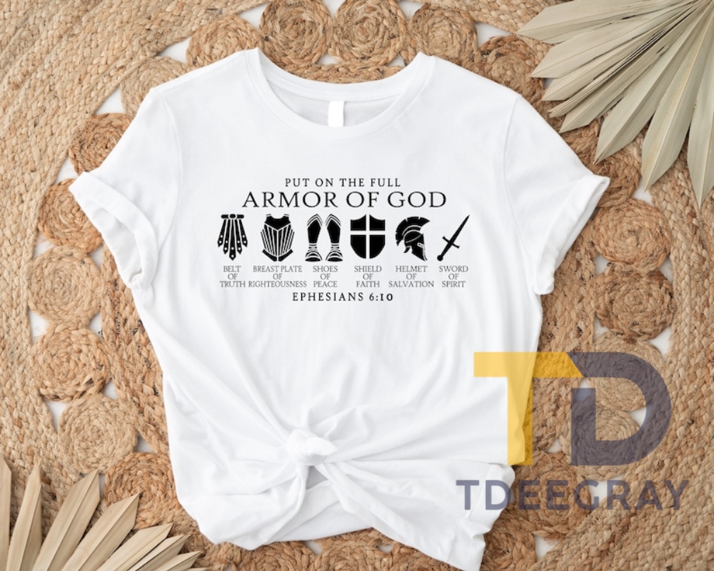 Complete Armor Of God Shirt  Christian Gifts For Strength And Faith