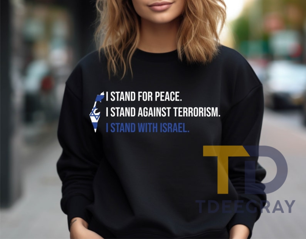 I Stand With Israel Sweatshirt Pray For Israel