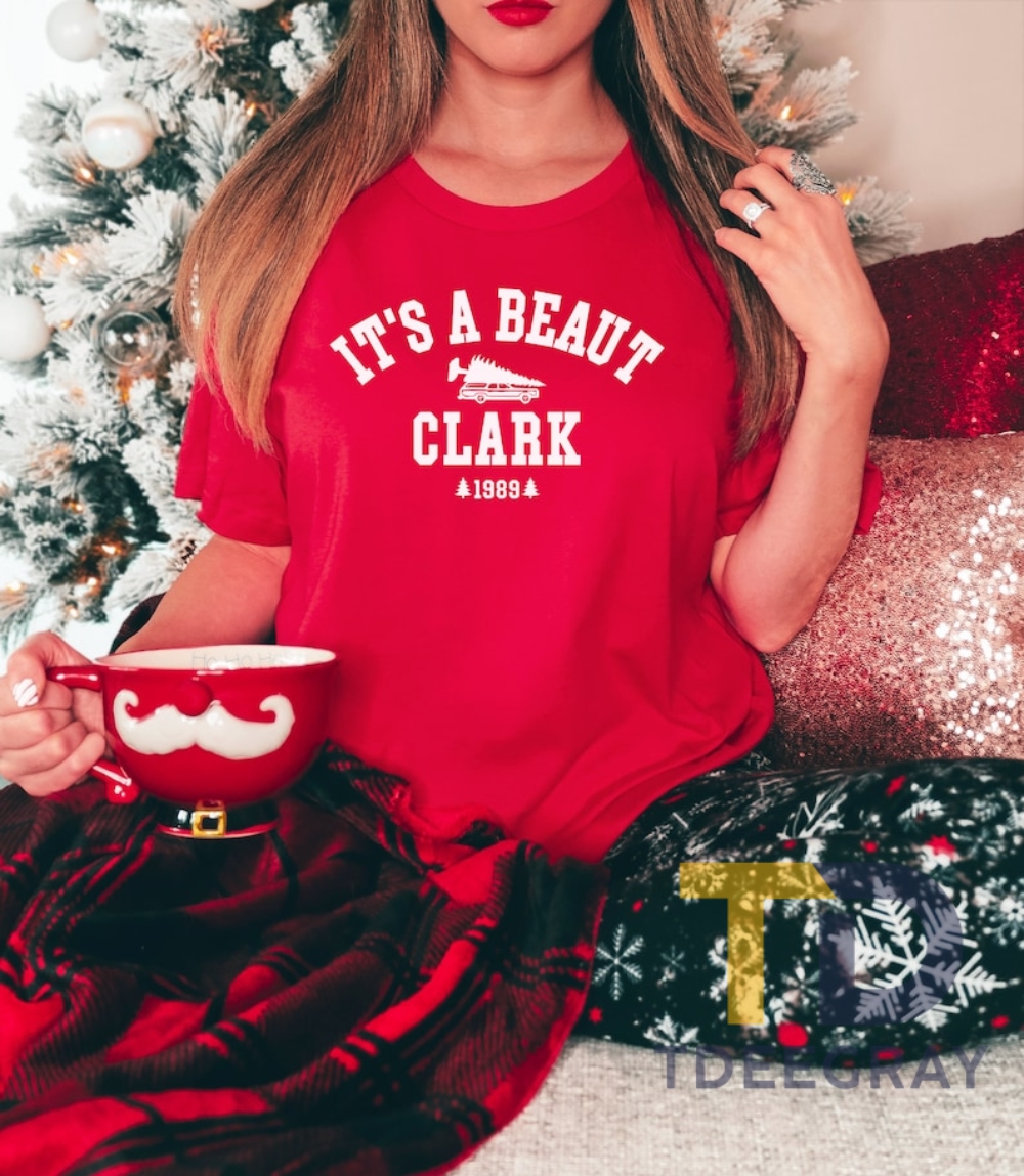 Its A Beaut Clark Shirt Sweatshirt Griswold Christmas Sweatshirt