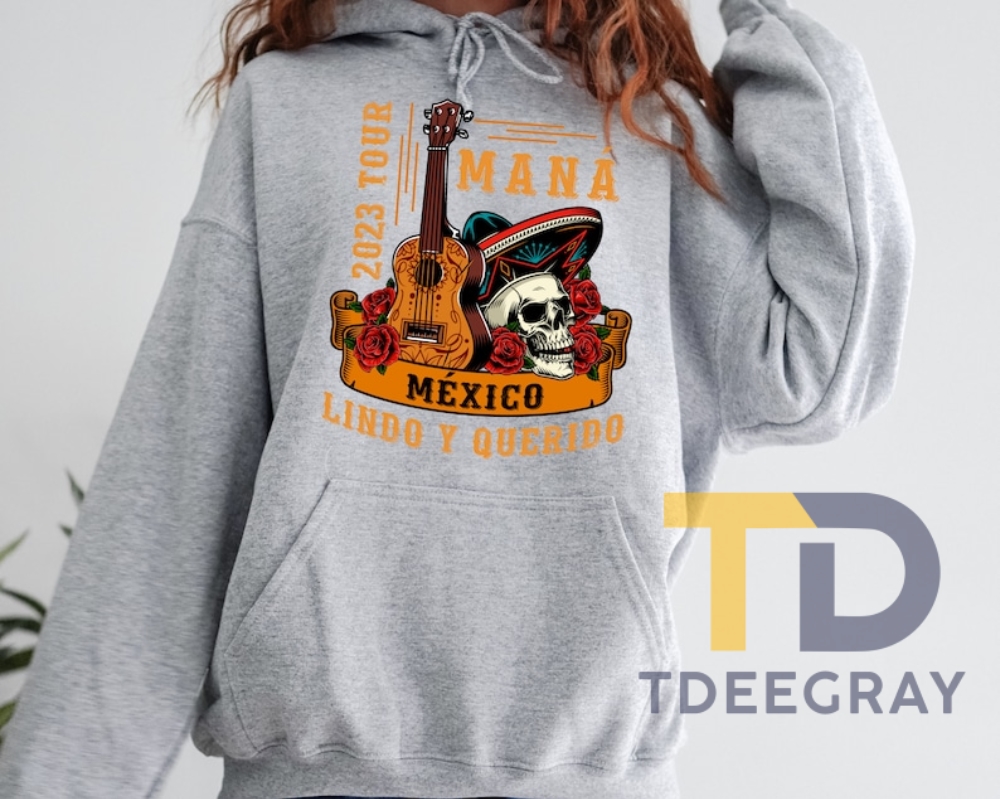 Maná Tour 2023 Sweatshirt, Mana Concert Hoodie, México Lindo Y Querido