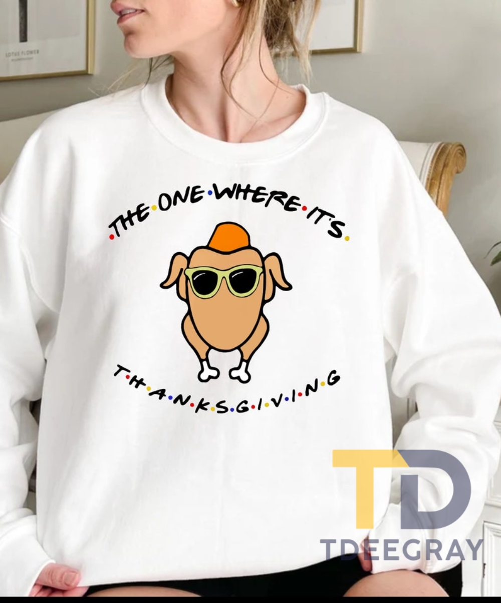 The Turkey Hoodie Inspired By Friends  Thanksgiving Special Sweatshirt